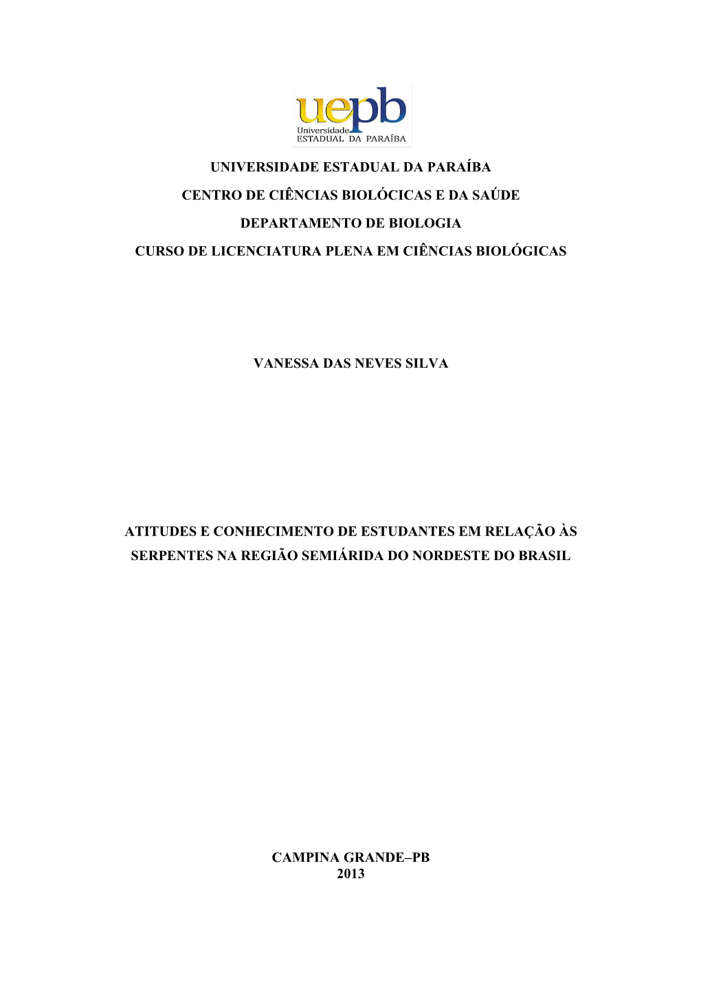 Universidade Estadual Da Paraíba Centro De Ciências Biolócicas E Da Saúde Departamento De Biologia Curso De Licenciatura Plena Em Ciências Biológicas