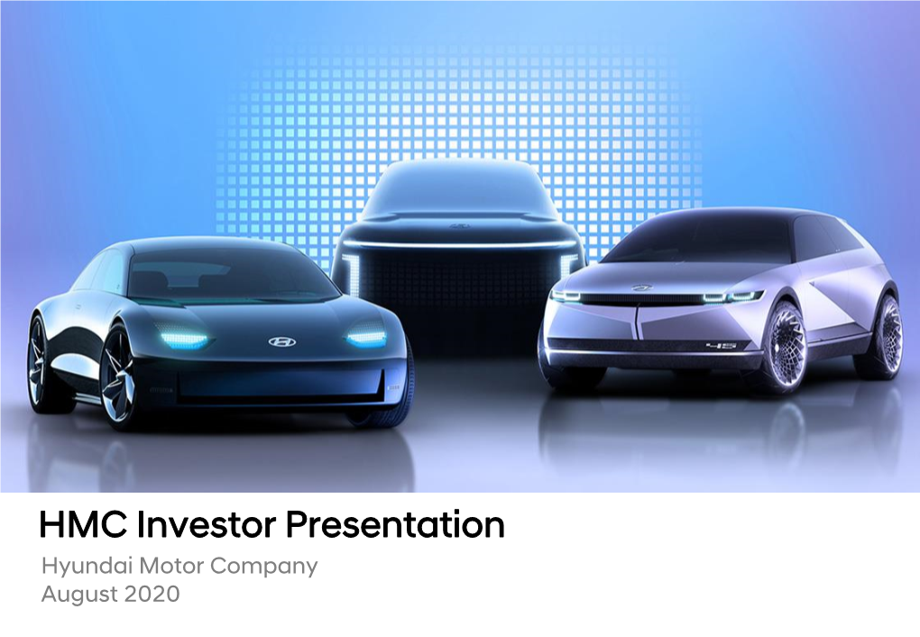 HMC Investor Presentation Hyundai Motor Company August 2020 Retaining Core Strength