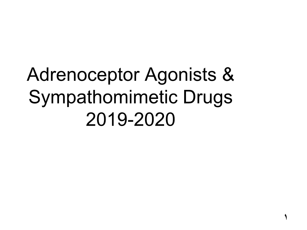 Adrenoceptor Agonists & Sympathomimetic Drugs