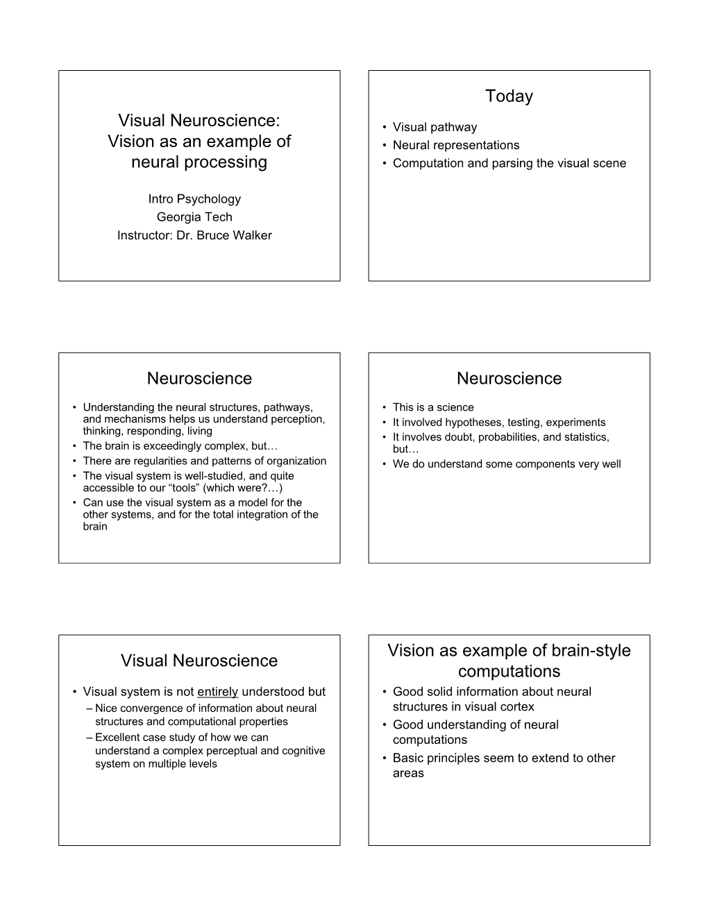 Visual Neuroscience: Vision As an Example of Neural Processing