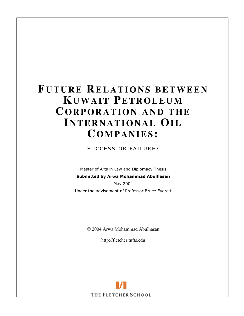 Future Relations Between Kuwait Petroleum Corporation and the International Oil Companies: Success Or Failure?