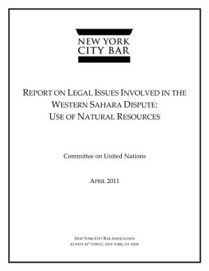 Report on Legal Issues Involved in the Western Sahara Dispute: Use of Natural Resources
