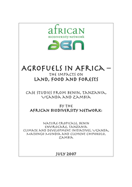 Agrofuels in Africa – the Impacts on Land, Food and Forests