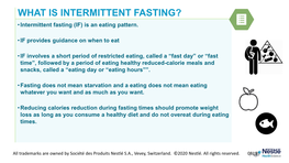 WHAT IS INTERMITTENT FASTING? • Intermittent Fasting (IF) Is an Eating Pattern