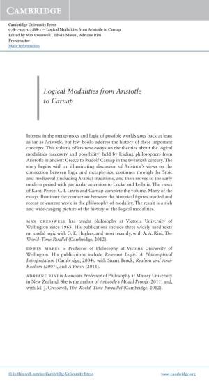 Logical Modalities from Aristotle to Carnap Edited by Max Cresswell , Edwin Mares , Adriane Rini Frontmatter More Information