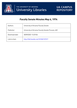 THE UNIVERSITY of ARIZONA Proceedings of the Faculty Senate Meeting of Monday May 6, 1974 SENATE MEMBERS PRESENT: Bateman, Batta