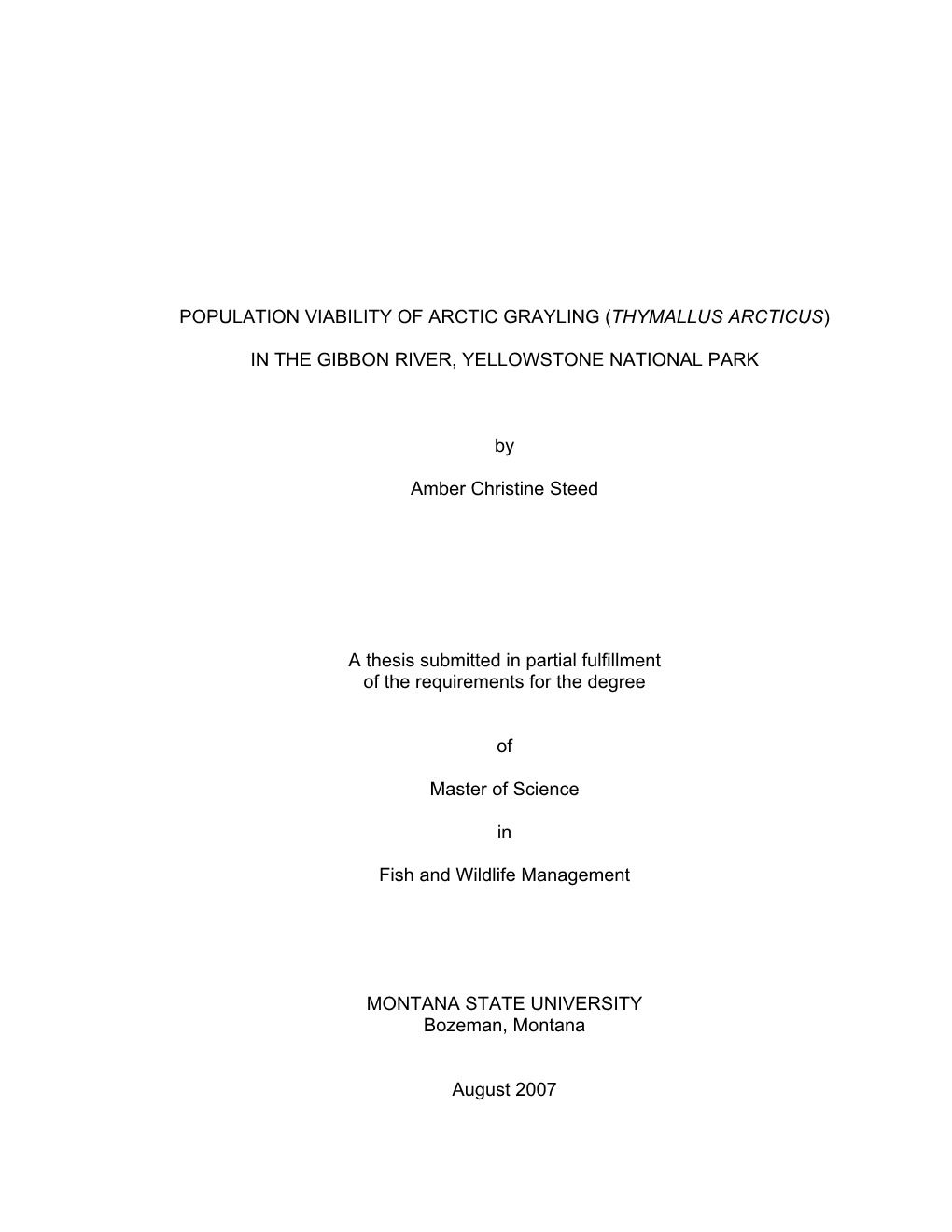 Spatial Dynamics of Arctic Grayling in the Gibbon River System Of