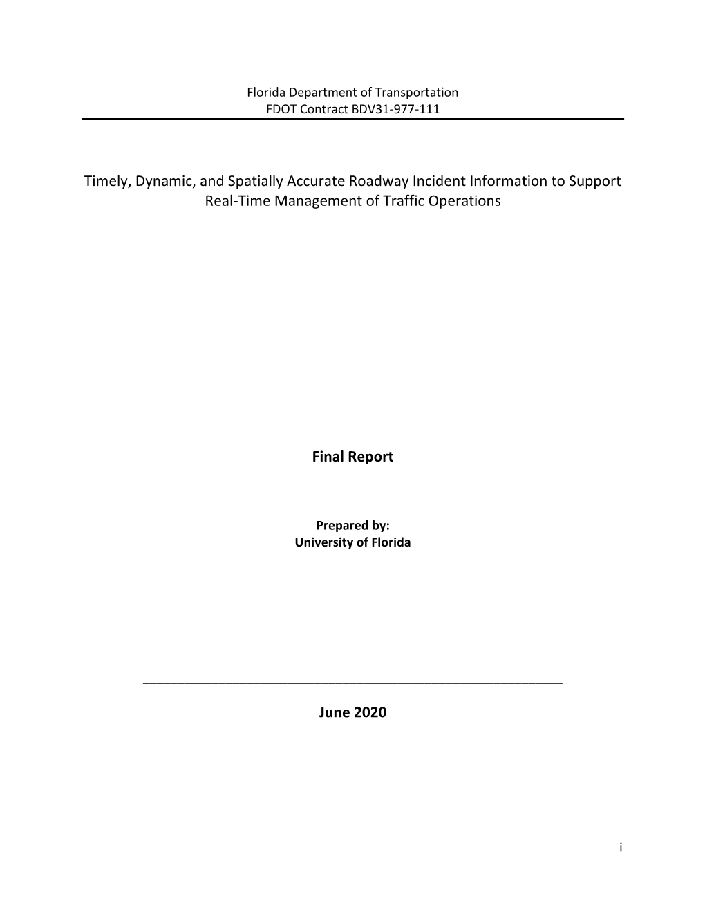 Timely, Dynamic, and Spatially Accurate Roadway Incident Information to Support Real-Time Management of Traffic Operations