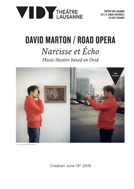 DAVID MARTON / ROAD OPERA Narcisse Et Écho Music Theatre Based on Ovid