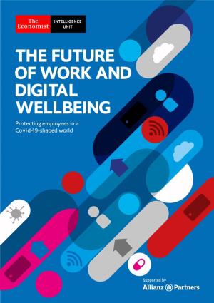 THE FUTURE of WORK and DIGITAL WELLBEING Protecting Employees in a Covid-19-Shaped World