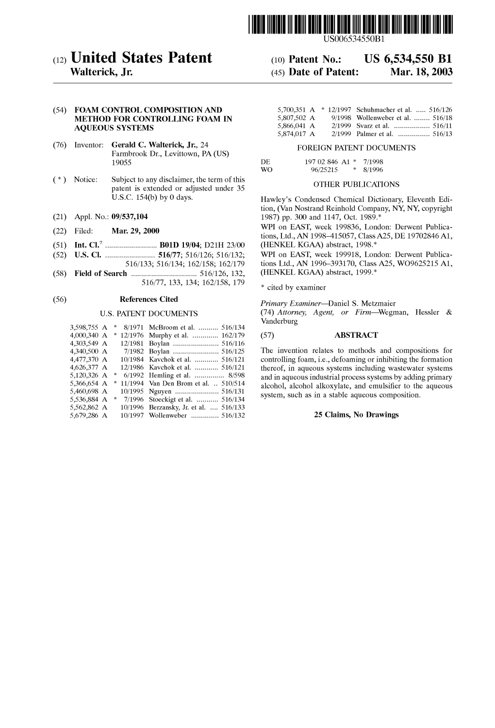 (12) United States Patent (10) Patent No.: US 6,534,550 B1 Walterick, Jr