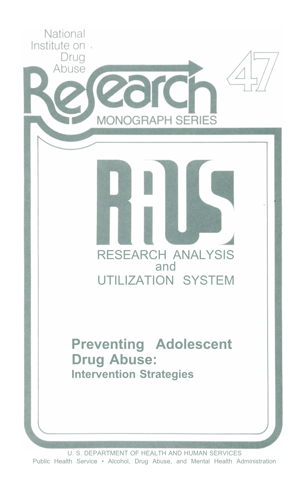 Preventing Adolescent Drug Abuse: Intervention Strategies, 47