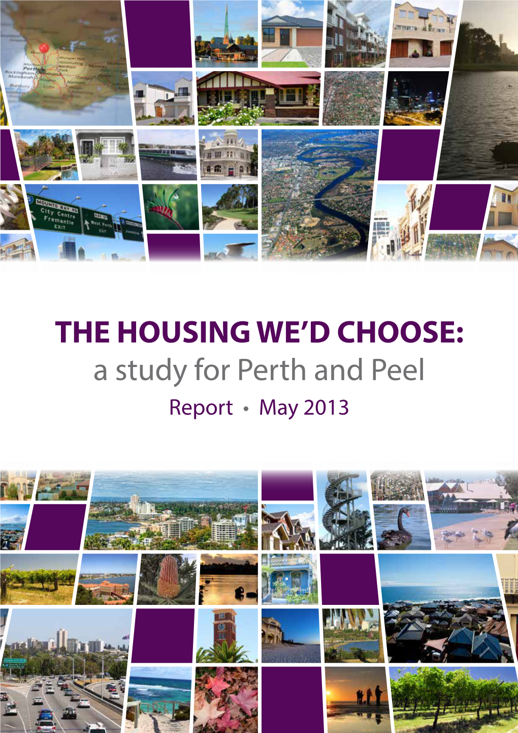 THE HOUSING WE'd CHOOSE: a Study for Perth and Peel