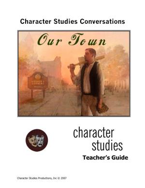 Character Studies Conversations – “Our Town” Teacher's Guide