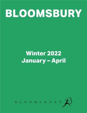Winter 2022 January – April BLOOMSBURY PUBLISHING FEBRUARY 2022