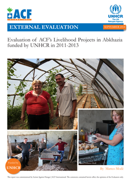 Evaluation of ACF's Livelihood Projects in Abkhazia Funded by UNHCR in 2011-2013 EXTERNAL EVALUATION