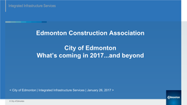 Edmonton Construction Association City of Edmonton What's Coming In