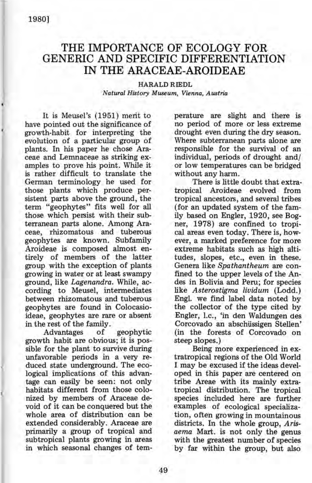 THE IMPORTANCE of ECOLOGY for GENERIC and SPECIFIC DIFFERENTIATION in the ARACEAE-AROIDEAE HARALD RIEDL Natural History Museum, Vienna, Austria