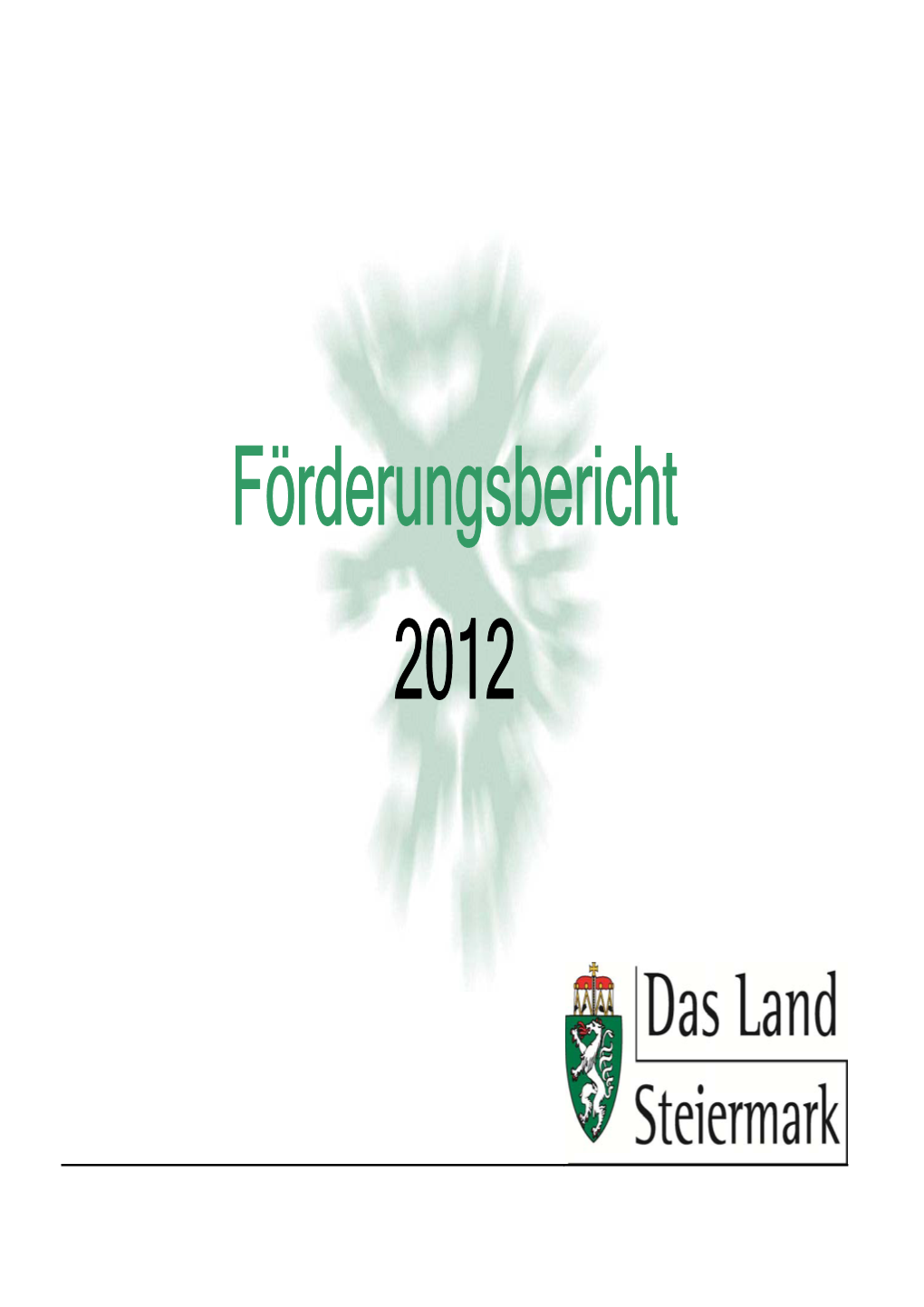 Förderungsbericht 2012 Amt Der Steiermärkischen Landesregierung