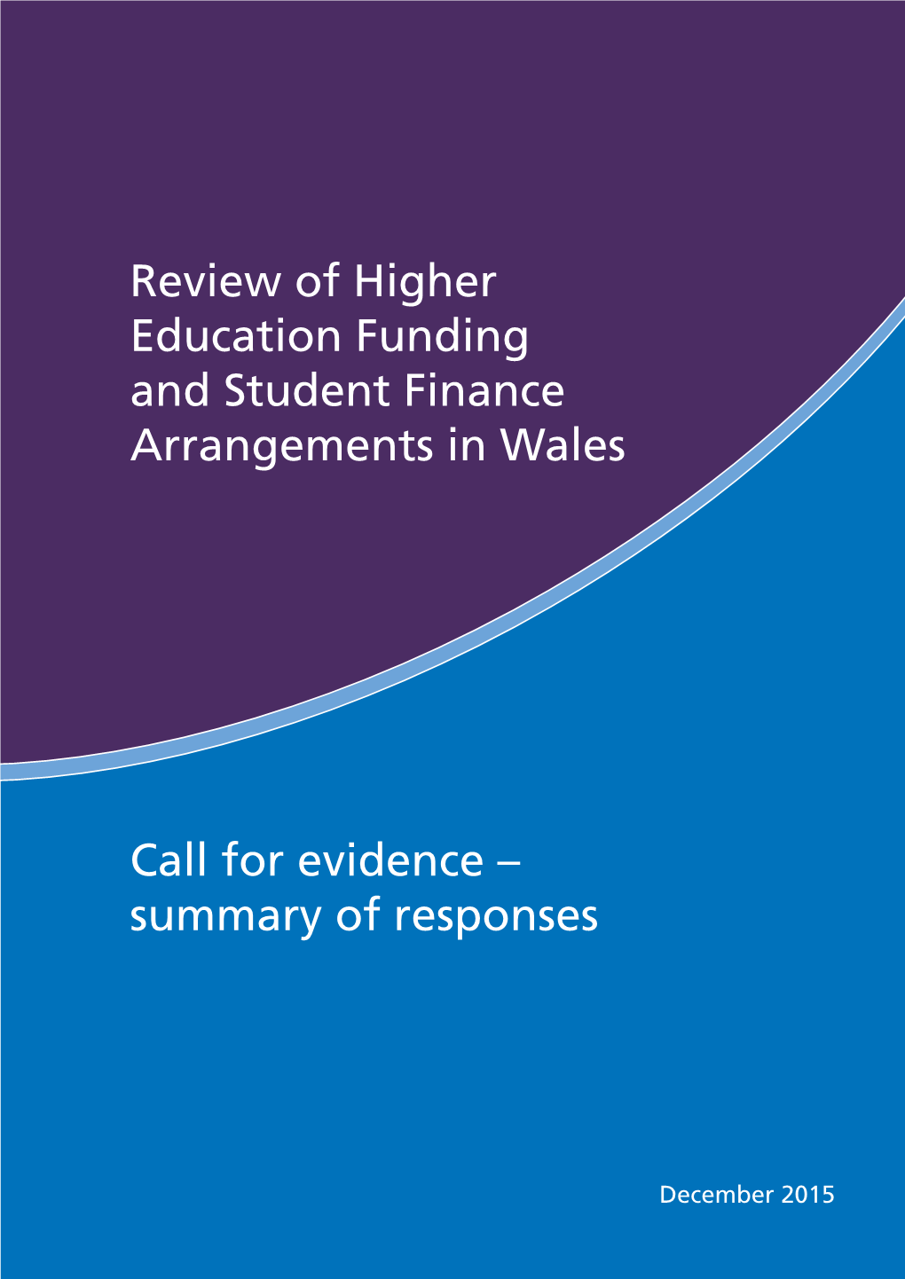 Call for Evidence – Summary of Responses Review of Higher