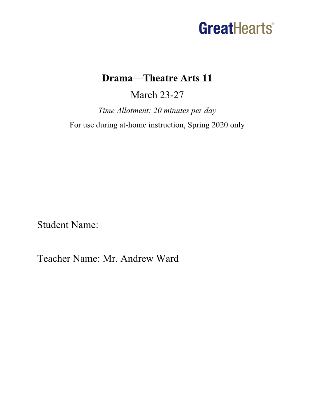 Drama—Theatre Arts 11 March 23-27 Student Name