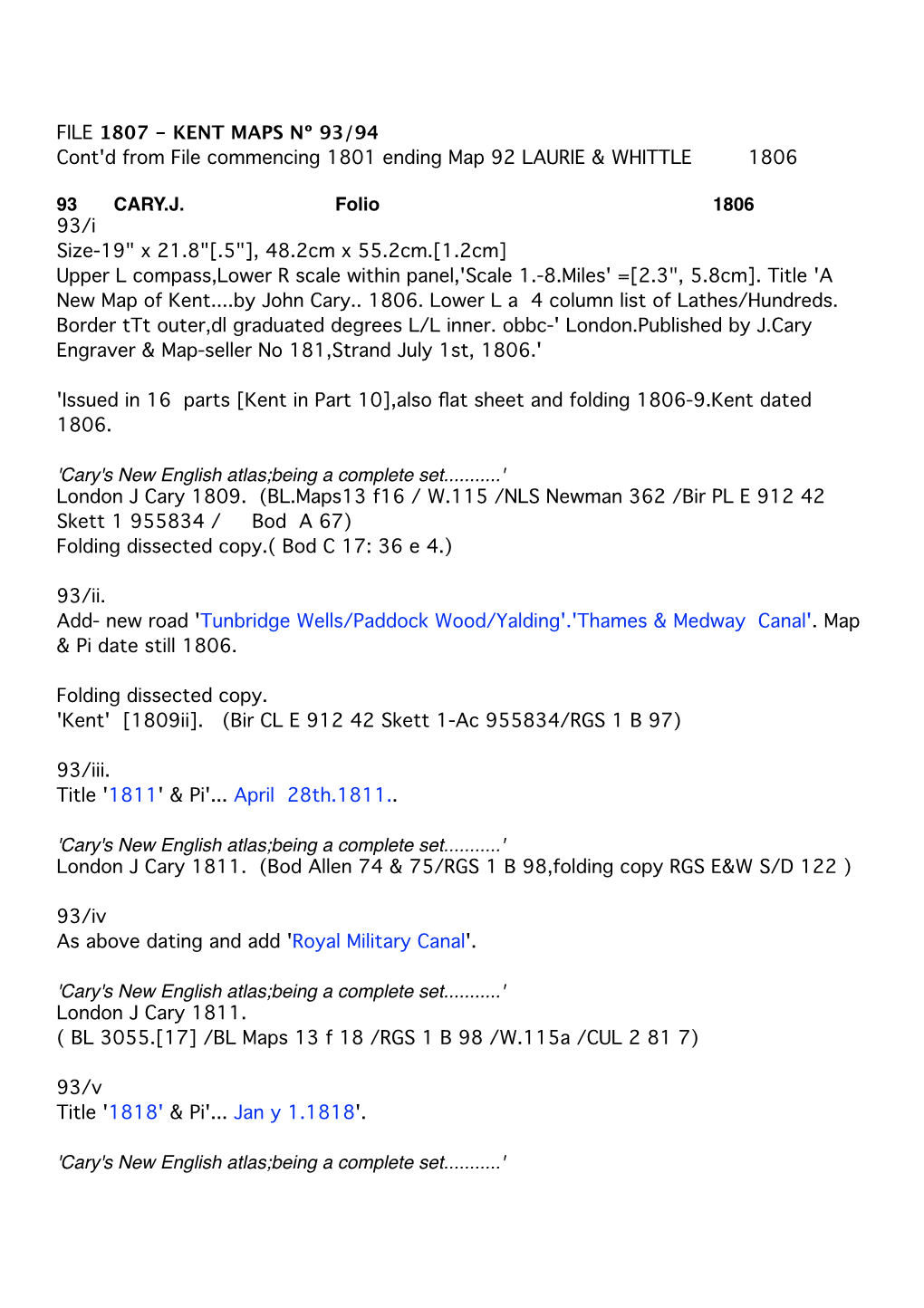 FILE 1807 - KENT MAPS Nº 93/94 Cont'd from File Commencing 1801 Ending Map 92 LAURIE & WHITTLE 1806