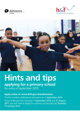 Hints and Tips Applying for a Primary School for Entry in September 2015