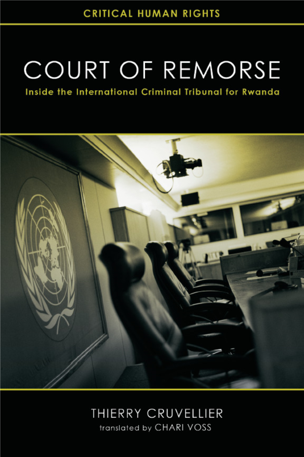 Court of Remorse Inside the International Criminal Tribunal for Rwanda