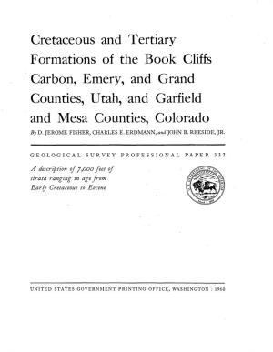 Cretaceous and Tertiary Formations of the Book Cliffs Carbon, Emery, and Grand Counties, Utah, and Garfield and Mesa Counties, Colorado by D