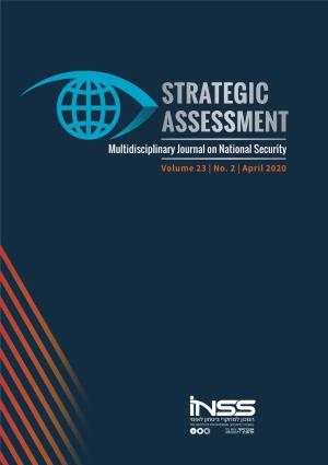 April 2020 the Purpose of Strategic Assessment Is to Stimulate and Enrich the Public Debate on Issues That Are, Or Should Be, on Israel’S National Security Agenda