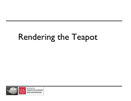 Rendering the Teapot