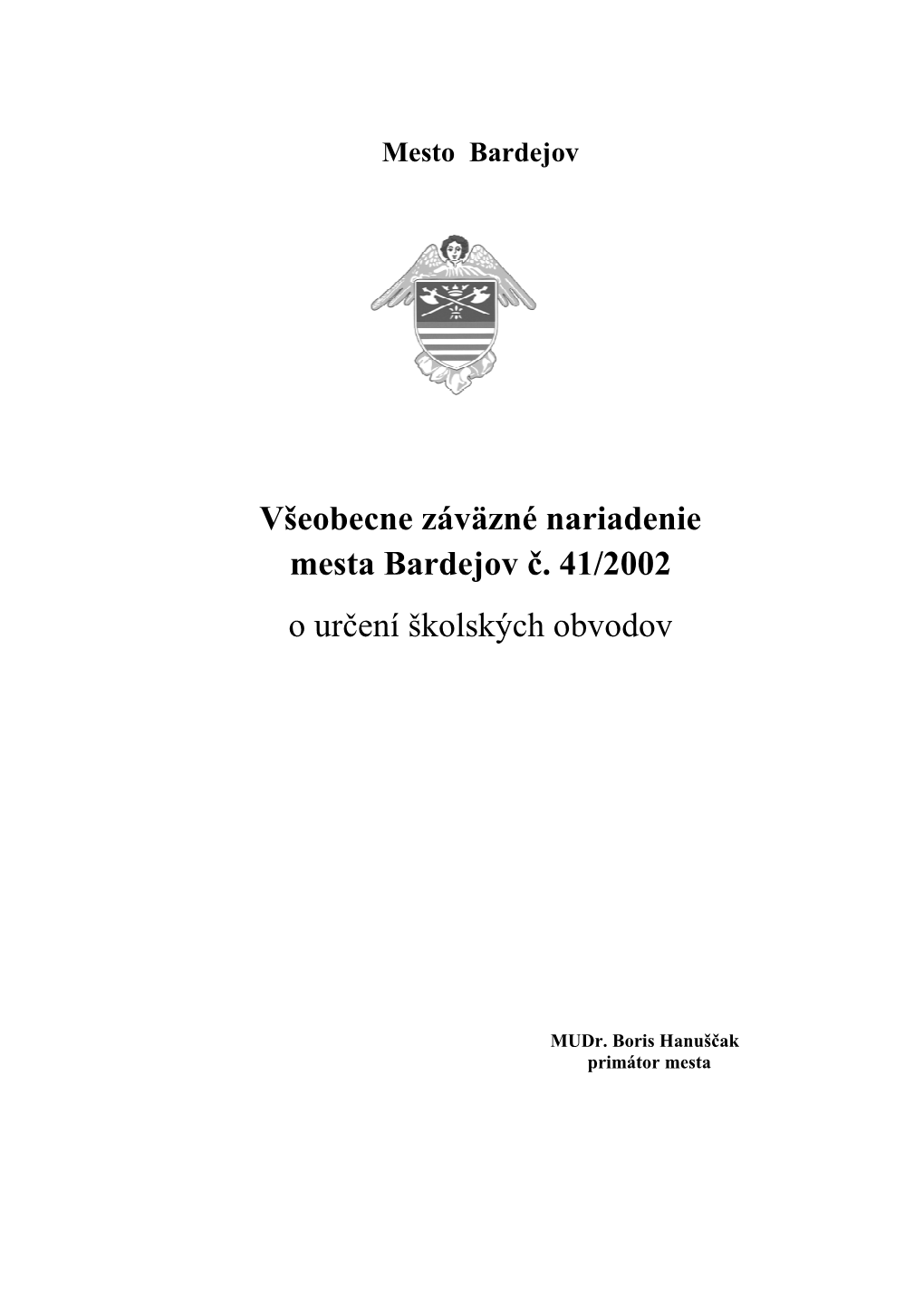 Mesto Bardejov Všeobecne Záväzné Nariadenie Mesta Bardejov Č. 41