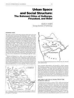 Urban Space and Social Structure: the Bahrnani Ities of Gulbarga, Firuzabad, and Bidar