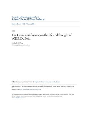 The German Influence on the Life and Thought of W.E.B. Dubois. Michaela C