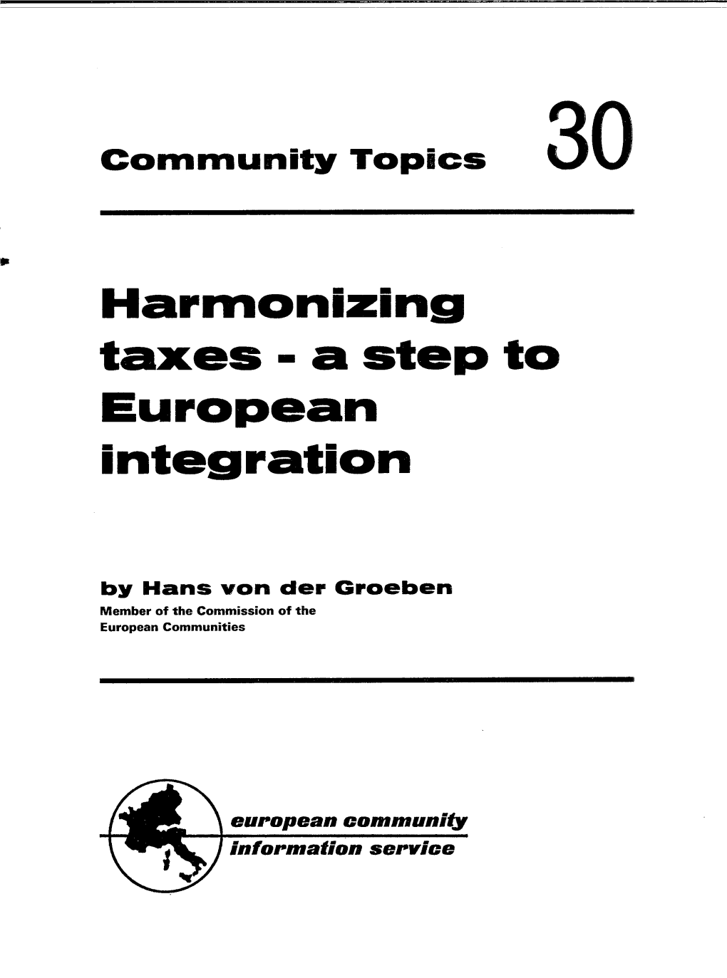 Harmonizing Taxes - a Step to European Integration