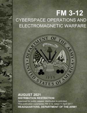FM 3-12 Cyberspace and Electromagnetic Warfare