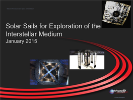 Solar Sails for Exploration of the Interstellar Medium January 2015