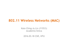 802.11 Wireless Networks (MAC)