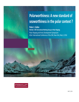 Polarworthiness: a New Standard of Seaworthiness in the Polar Context ? Peter J