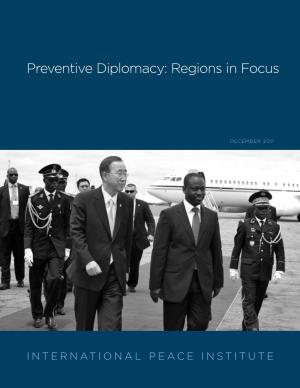 Preventive Diplomacy: Regions in Focus