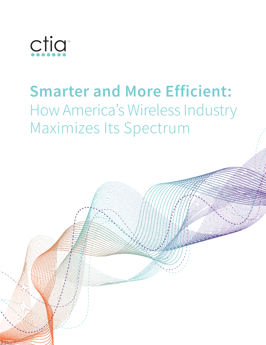 Smarter and More Efficient: How America's Wireless Industry