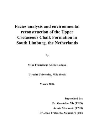 Facies Analysis and Environmental Reconstruction of the Upper Cretaceous Chalk Formation in South Limburg, the Netherlands