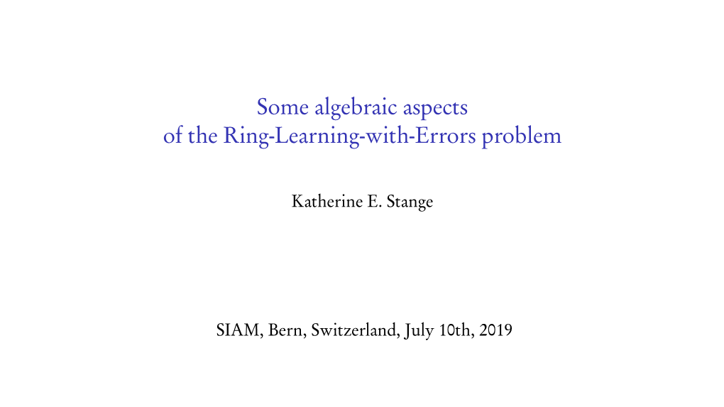 Some Algebraic Aspects of the Ring-Learning-With-Errors Problem