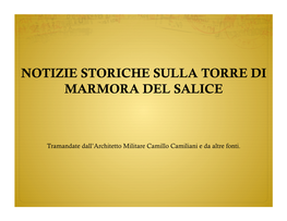 Notizie Storiche Sulla Torre Di Marmora Del Salice