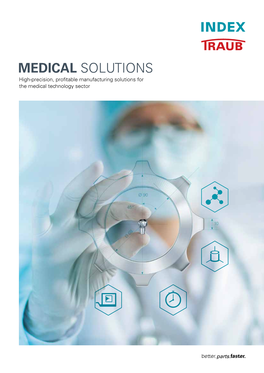 MEDICAL SOLUTIONS High-Precision, Profitable Manufacturing Solutions for the Medical Technology Sector