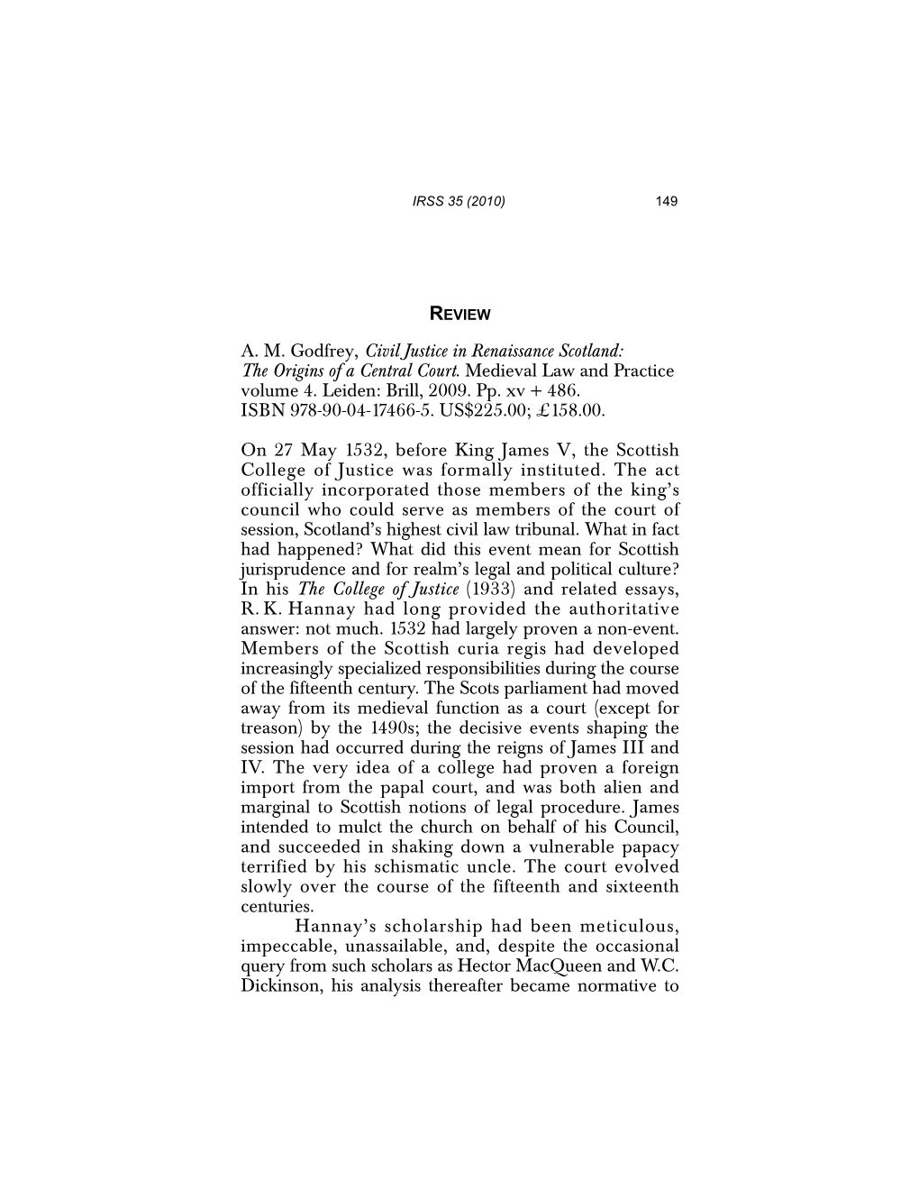 A. M. Godfrey, Civil Justice in Renaissance Scotland: the Origins of a Central Court