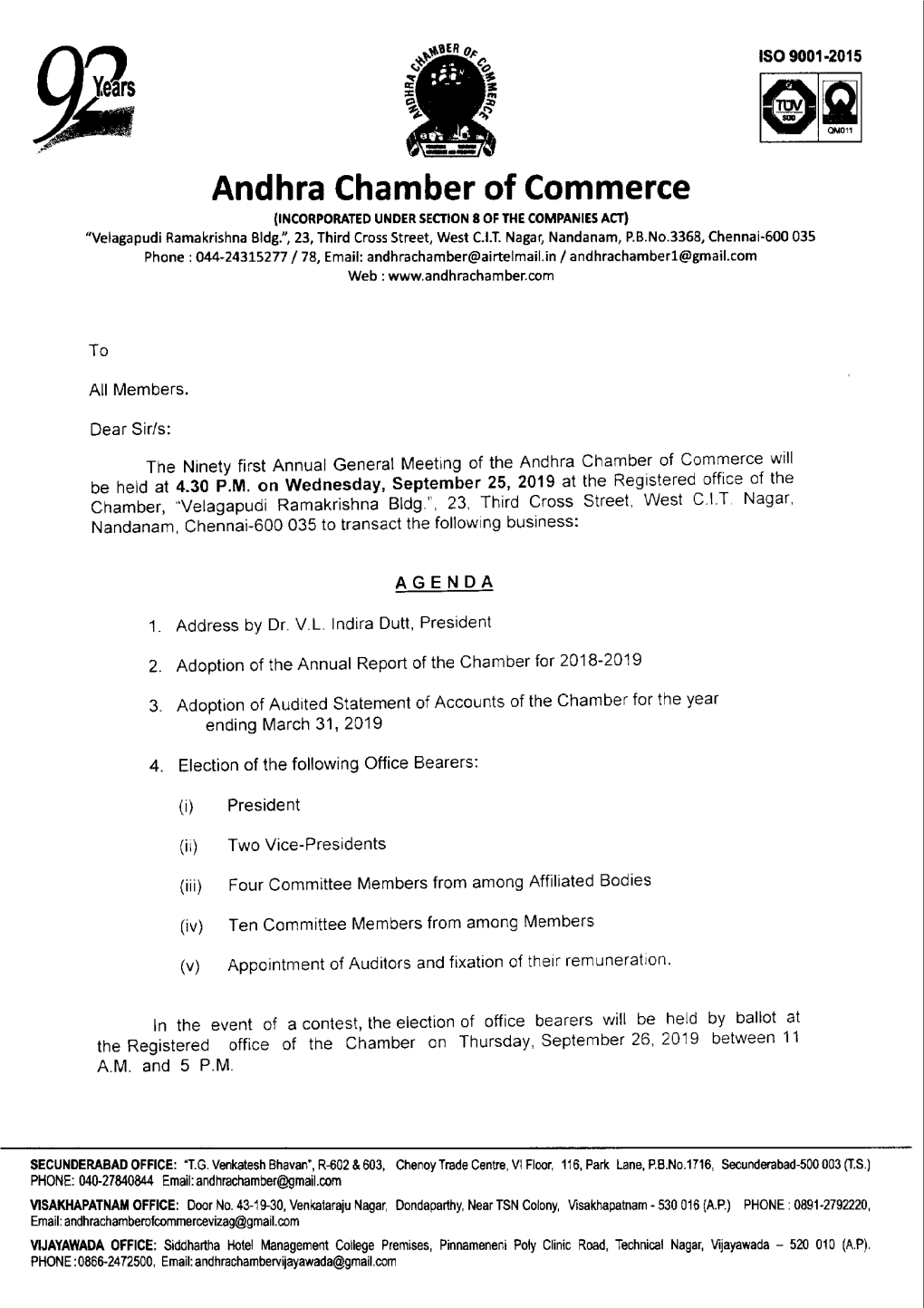 Andhra Chamber of Commerce (INCORPORATED UNDER SECTION 8 of the COMPANIES ACT) "Velagapudi Ramakrishna Bldg.", 23, Third Cross Street, West C.I.T
