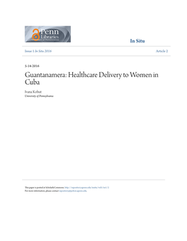 Guantanamera: Healthcare Delivery to Women in Cuba Ivana Kohut University of Pennsylvania