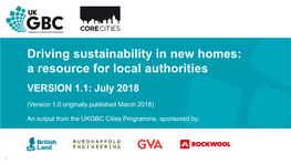 Driving Sustainability in New Homes: a Resource for Local Authorities VERSION 1.1: July 2018