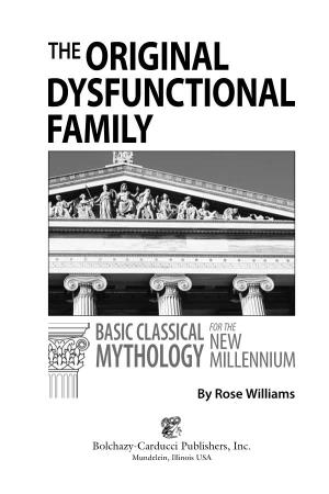 Dysfunctional Family Basic Classical Mythology for the New Millennium